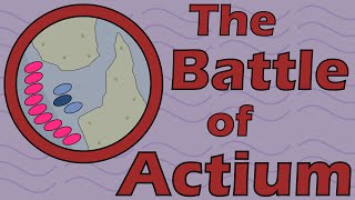 The Battle of Actium (31 B.C.E.)