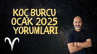 KOÇ BURCU OCAK 2025 YORUMLARI