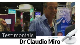 The Intra Oral Scanner, QuickscanIOS Testimonial by Dr Claudio Miro