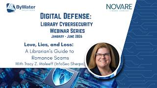 Digital Defense: Love, Lies, and Loss: A Librarian's Guide to Romance Scams