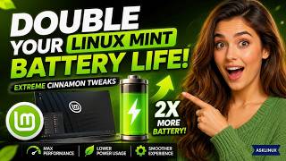 Double Your Linux Mint Battery Life! (Extreme Cinnamon Tweaks)