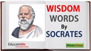 Wisdom Words by Socrates - Motivational Quotes by Socrates
