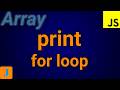 How To Print Array Elements In JavaScript Using For Loop