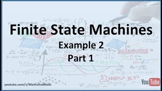 Finite State Machines Example 2 - Part 1