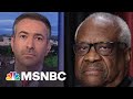 See Clarence Thomas grifting scandal broken down by attorney Ari Melber