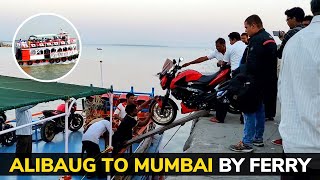 Alibaug to Mumbai by carrying bike on ferry  | Rewas to Bhaucha Dhakka by Jetty