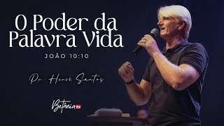 O Poder da Palavra Vida.  Pr. Hervê Santos (26/01/25)