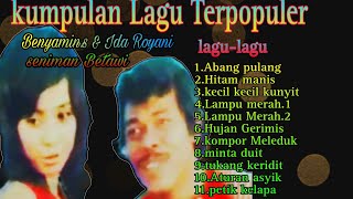 kumpulan Lagu Terpopuler~Benyamin.s & Ida Royani~Full Album Tembang kenangan jakarta