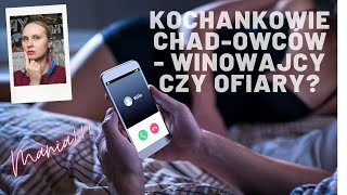 Kochankowie ChAD-owców  - winowajcy czy ofiary?