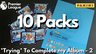 *Trying* To Complete My Panini Premier League 2021 Sticker Album! | 10 Pack Opening! | Part Two