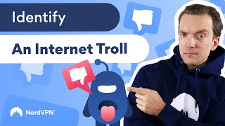 How to recognize malicious internet trolls | NordVPN