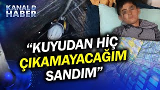 15 Metrelik Kuyuya Düşen Çocuk Böyle Kurtarıldı! #Haber