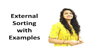 15. External Sorting with Examples