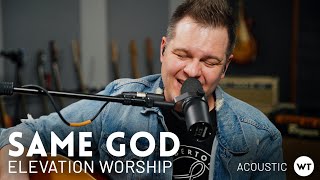 Same God - Elevation Worship // Acoustic cover