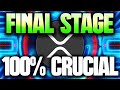 Ripple XRP MY BEST VIDEO | THE FINAL STAGE REVEALED | XRP 100% CRUCIAL