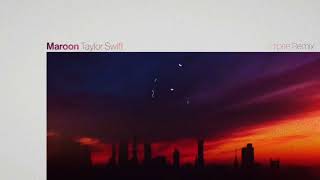 [Audio] Taylor Swift - Maroon (Eklipse Remix)