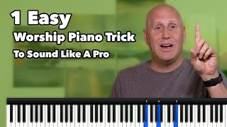 Worship Piano Tutorial | 1 Easy Trick To Sound Like A Pro Almost Instantly