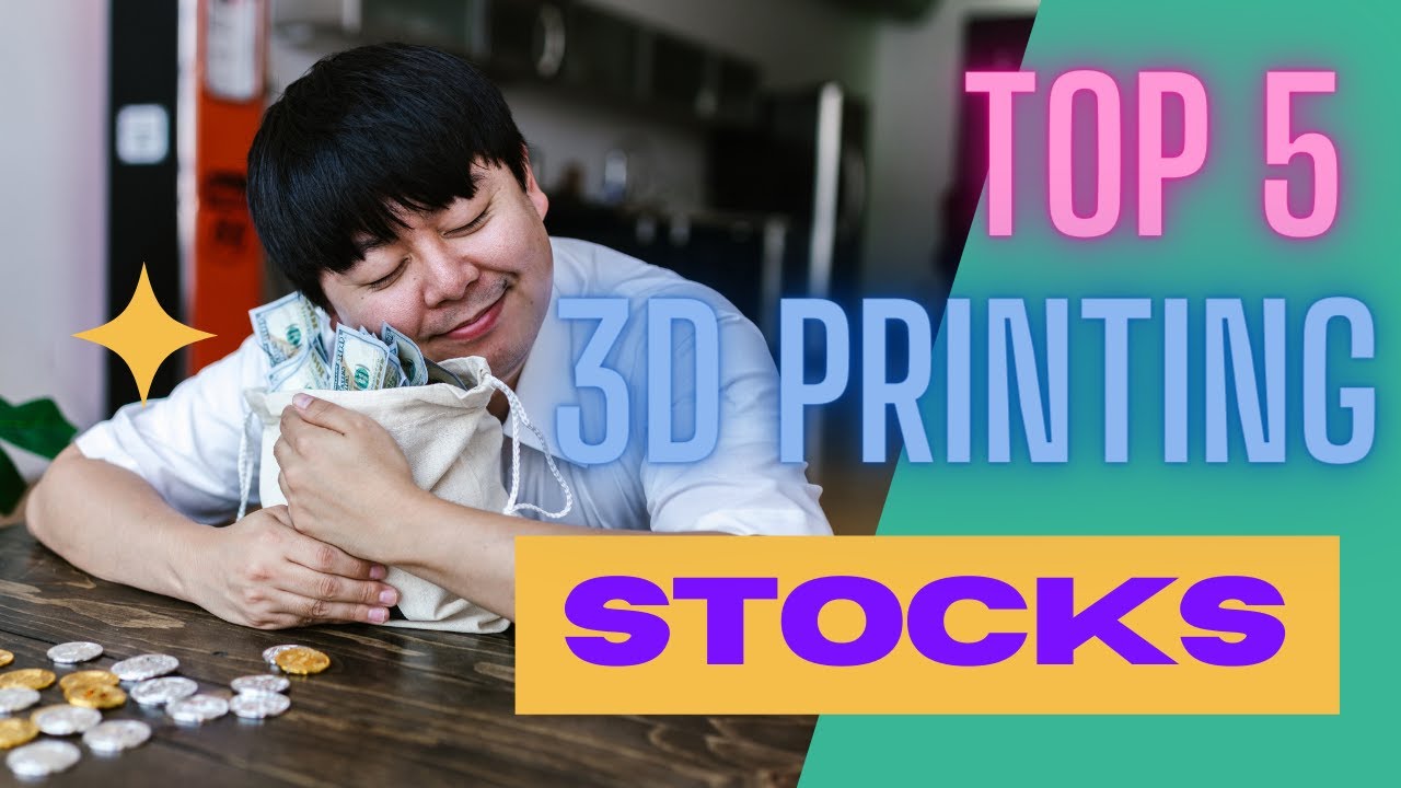 Top 5 3D Printing Stocks To Invest In 2022 - YouTube