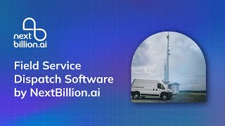 Field Service Route Optimization Software by NextBillion.ai