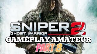 SNIPER GHOST WARRIOR 2 : GAMEPLAY PLAYTROUGH #part8 BETTER QUALITY