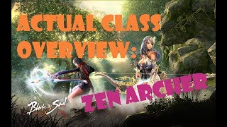 [Blade and Soul] ACTUAL Class Overview: Zen Archer