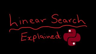 Algorithms: Linear Search Explained (Pseudocode and Python)