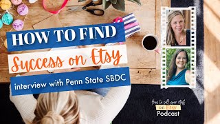 Podcast Episode 12: How to find success on Etsy