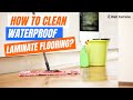 How to Clean Waterproof Laminate Flooring Without Damaging it | Care Tips to Clean Floors