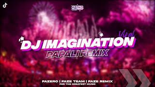 DJ IMAGINATION X PAPALI REMIX Slowed Version