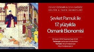 Dr. Şevket Pamuk ile 17. ve 18. yüzyılda Osmanlı ekonomisi KTS #113