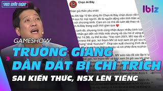 Tin giải trí 19/3: Gameshow Trường Giang dẫn dắt bị chỉ trích sai kiến thức, NSX lên tiếng | Ibiz