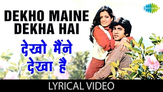 Dekho Maine Dekha Hai with lyrics | देखो मैंने देखा है गाने के बोल | Love Story | Gaurav, Vijayata