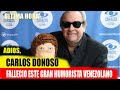 MURIÓ CARLOS DONOSO - GRAN HUMORISTA VENEZOLANO