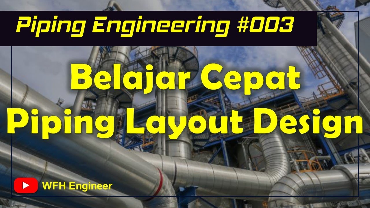 Tahapan & Dokumen Layout Design - Piping Engineering 003 - YouTube