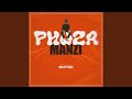 Phuza Manzi (feat. Royal musiQ)