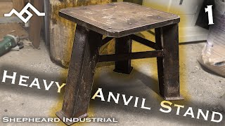 Making a HEAVY DUTY Anvil Stand - Part 1