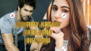 mummy kasam - cooli no.1 ll Varun Dhawan , sara Ali Khan ll  new song ll  Hindi song ll