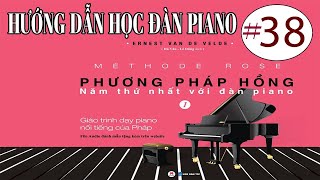 Méthode Rose ✅#38 - Hướng Dẫn Học Piano Theo Giáo Trình Nổi Tiếng Của Pháp - Nguyễn Vũ