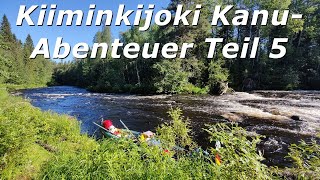 Kiiminkijoki | Koitelin-Koski | Wildfluss | Kanu-Abenteuer | Finnland | Teil 5/5 | Juli 2024