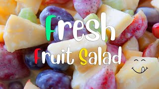 How to Make Perfect Fresh Fruit Salad for All Occasions