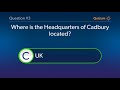 cadbury quiz when was dairy milk chocolate introduced by cadbury and more questions