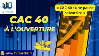 Antoine Quesada : « CAC 40 : Une pause salvatrice »