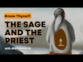 Know Thyself: The Sage and the Priest /w JOHN VERVAEKE