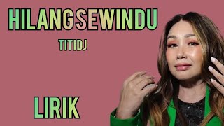 TITI DJ - HILANG SEWINDU - LIRIK