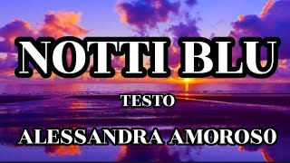 Alessandra Amoroso - Notti Blu (Lyrics/Testo + Audio)