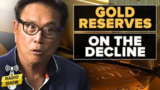 Gold Reserves on the Decline - Robert Kiyosaki and David Garofalo