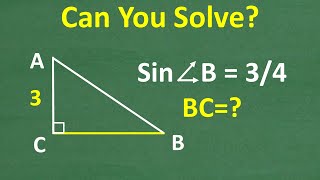 Angle B has a sine = 3/4  what is the length of missing side in this right triangle?