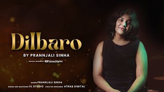 Dilbaro - Full Song | Raazi | Prannjali Sinha | Latest Cover Song