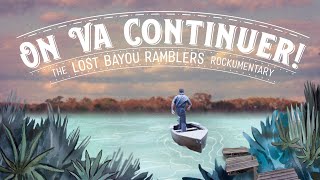 On Va Continuer! The Lost Bayou Ramblers Rockumentary