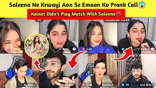 Saleena Ne Krwayi Aon Se Emaan Ko Prank Call😱 | Kainat Ne Saleena Se Match Cut Kr Diya😡 | Haileena